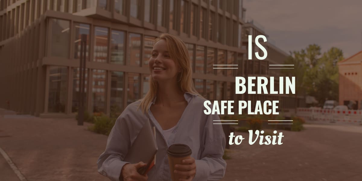 is berlin a safe place to visit