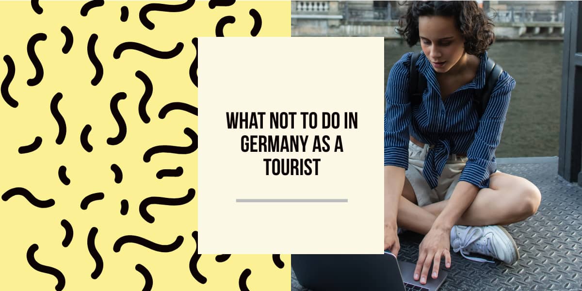 what not to do in germany as a tourist